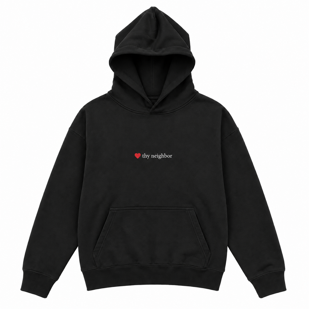Love Thy Neighbor Hoodie